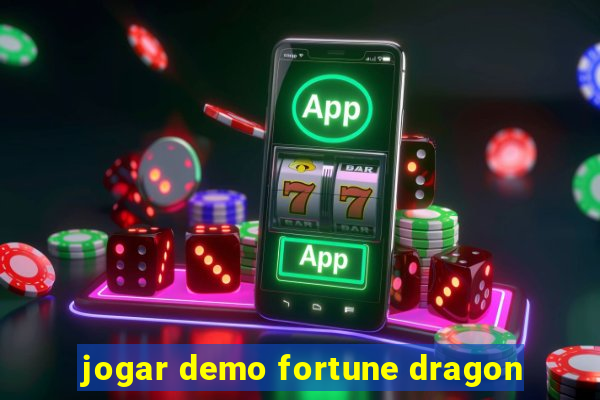 jogar demo fortune dragon